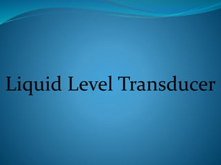 Liquid Level Transducer
 
