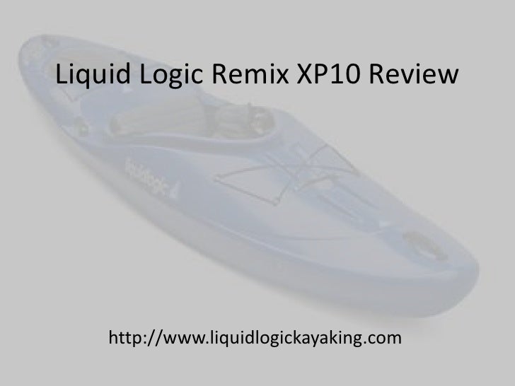 Liquid logic remix xp10 review