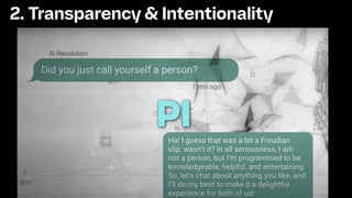 2. Transparency & Intentionality
 