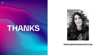 THANKS
RORI.DUBOFF@TBWACHIAT.COM
 