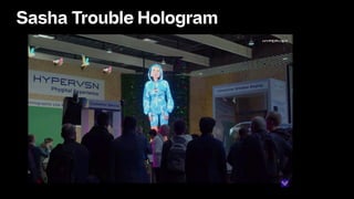 Sasha Trouble Hologram
 