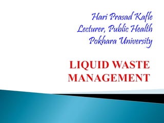 Hari Prasad Kafle
Lecturer, Public Health
Pokhara University
 