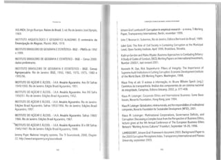 Fe<nondoln
HOLAN~A, Sérgio Buarque. Raízes do Brasil. 5. ed. Rio de Janeiro: José Olympio,
1969.
INSTITUTO ARQUEOLÓGICO E GEOGRÁFICO ALAGOANO. O centenário da
Emancipação de Alagoas. Maceió: IAGA, 1919.
INSTITUTO BRASILEIRO DE GEOGRAFIA EESTATÍSTICA- IBGE - PNADs de 1992 1
e 1999.
INSTITUTO BRASILEIRO DE GEOGRAFIA EESTATÍSTICO - IBGE - Censo 2000:
dados preliminares.
INSTITUTO BRASILEIRO DE GEOGRAFIA E ESTATÍSTICO - IBGE. Censo
Agropecuário. Rio de Janeiro: IBGE, 1950, 1960, 1970, 1975, 1980 e
1995/96.
INSTITUTO DO AÇÚCAR EÁLCOOL - LA.A. Anuário Açucareiro. Ano XV Safras
1949/1950. Rio de Janeiro. Edição Brasil Açucareiro, 1951.
INSTITUTO DO AÇÚCAR EÁLCOOL - LA.A. Anuário Açucareiro. Ano XVI Safra
1950/51. Rio de Janeiro: Edições Brasil Açucareiro, 1952.
INSTITUTO DO AÇÚCAR EÁLCOOL - LA.A. Anuário Açucareiro. Rio de Janeiro:
Edições Brasil Açucareiro. Safras 1953/1956. Rio de Janeiro: Edições Brasil
Açucareiro, 1957.
INSTITUTO DO AÇÚCAR EÁLCOOL - LA.A. Anuário Açucareiro. Safras 1960/
1966. Rio de Janeiro: Edições Brasil Açucareiro, 1967.
INSTITUTO DO AÇÚCAR EÁLCOOL - l.A.A. Anuário Açucareiro: XI eXIII Safras
1945/1947. Rio de Janeiro: Edição Brasil Açucareiro, 1948.
Jeremy Pope: National integrity systems. The TI Sourcebook, 2000, Chapter
22. http://www.transparency.org/sourcebook
102
CORRUPÇÃO EPOBREZA NO BRASIL: ~S EM DESTAQUE
JohannGraf Lambsdorff: Corruption in empirical research - areview, TI Working
Paper, Transparency lnternational, Berlin, november 1999.
John T. Noonan Jr.:Subornos,Rio de Janeiro,Editora Bertrand do Brasil, 1989.
Juliet Gole: The Role of Civil Society in Containing Corruption at the Municipal
Levei, Open Society lnstitute, April 1999, Bratislava, Slovakia.
Kathryn Gordon and Maiko Miyake: Business Approaches to Combating Bribery:
AStudy of Codes of Conduct, OECD, Working Papers on lnternational lnvestment,
Number 2000/1, last revised 2001.
Kenneth M. Dye, Rick Stapenhurst: Pillars of lntegrity: The lmportance of
Supreme Audit lnstitutions inCurbing Corruption. EconomicDevelopmentlnstitute
1
of the World Bank. EDI Working Papers. Washington, 1998.
Klaus Frey et alii: Oacesso à informação, in: Bruno Wilhelm Speck (org.):
Caminhos da transparência. Análise dos componentes de um sistema nacional
de integridade, Campinas, Editora Unicamp, 2002, p. 377-408.
Klaus M. Leisinger: Corporate Ethics and lnternational Business: Some Basic
lssues, Novartis Foundation, Hong Kong, june 1994.
Klaus M. Leislnger: Gobafization,minimamorafia,andtherespooslbiltties ofmultinational
companies, Novartis Foundation for Sustainable Development (NFSD), 2001.
Klaus M. Leisinger: Multinational Corporations, Governance Deficits, and
Corruption: Discussing aComplex lssue from the Perspective of Business Ethics,
lecture given at the 9th Annual Conference of The European Business Ethics
Network "Working Across Cultures" Frankfurt, September 18-20, 1996.
LAMBSDORFF, Johann Graf: Framework document 2003. Background Paper to
the 2003 Corrupton Perceptions lndex,Transparency lnternationaland Passau
University, september 2003.
·103
 