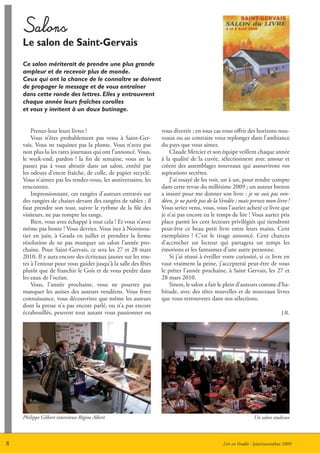 Salons
    Le salon de Saint-gervais
    Ce salon mériterait de prendre une plus grande
    ampleur et de recevoir plus de monde.
    Ceux qui ont la chance de le connaître se doivent
    de propager le message et de vous entraîner
    dans cette ronde des lettres. Elles y entrouvrent
    chaque année leurs fraîches corolles
    et vous y invitent à un doux butinage.


        Prenez-leur leurs livres !                               vous divertir ; en tous cas vous offrir des horizons nou-
        Vous n’êtes probablement pas venu à Saint-Ger-           veaux ou au contraire vous replonger dans l’ambiance
    vais. Vous ne taquinez pas la plume. Vous n’avez pas         du pays que vous aimez.
    non plus lu les rares journaux qui ont l’annoncé. Vous,          Claude Mercier et son équipe veillent chaque année
    le week-end, pardon ! la fin de semaine, vous ne la          à la qualité de la cuvée, sélectionnent avec amour et
    passez pas à vous abrutir dans un salon, entêté par          créent des assemblages nouveaux qui assouviront vos
    les odeurs d’encre fraîche, de colle, de papier recyclé.     aspirations secrètes.
    Vous n’aimez pas les rendez-vous, les anniversaires, les         J’ai essayé de les voir, un à un, pour rendre compte
    rencontres.                                                  dans cette revue du millésime 2009 ; un auteur breton
        Impressionnant, ces rangées d’auteurs entravés sur       a insisté pour me donner son livre : je ne suis pas ven-
    des rangées de chaises devant des rangées de tables ; il     déen, je ne parle pas de la Vendée ; mais prenez mon livre !
    faut prendre son tour, suivre le rythme de la file des       Vous seriez venu, vous, vous l’auriez acheté ce livre que
    visiteurs, ne pas rompre les rangs.                          je n’ai pas encore eu le temps de lire ! Vous auriez pris
        Bien, vous avez échappé à tout cela ! Et vous n’avez     place parmi les cent lecteurs privilégiés qui tiendront
    même pas honte ! Vous devriez. Vous irez à Noirmou-          peut-être ce beau petit livre entre leurs mains. Cent
    tier en juin, à Grasla en juillet et prendrez la ferme       exemplaires ! C’est le tirage annoncé. Cent chances
    résolution de ne pas manquer un salon l’année pro-           d’accrocher un lecteur qui partagera un temps les
    chaine. Pour Saint-Gervais, ce sera les 27 et 28 mars        émotions et les fantasmes d’une autre personne.
    2010. Il y aura encore des écriteaux jaunes sur les rou-         Si j’ai réussi à éveiller votre curiosité, si ce livre en
    tes à l’entour pour vous guider jusqu’à la salle des fêtes   vaut vraiment la peine, j’accepterai peut-être de vous
    plutôt que de franchir le Gois et de vous perdre dans        le prêter l’année prochaine, à Saint Gervais, les 27 et
    les eaux de l’océan.                                         28 mars 2010.
        Vous, l’année prochaine, vous ne pourrez pas                 Sinon, le salon a fait le plein d’auteurs comme d’ha-
    manquer les assises des auteurs vendéens. Vous ferez         bitude, avec des têtes nouvelles et de nouveaux livres
    connaissance, vous découvrirez que même les auteurs          que vous retrouverez dans nos sélections.
    dont la presse n’a pas encore parlé, ou n’a pas encore
    écrabouillés, peuvent tout autant vous passionner ou                                                                   J.R.




    Philippe Gilbert interviewe Régine Albert                                                                Un salon studieux



8                                                                                             Lire en Vendée - Juin/novembre 2009
 