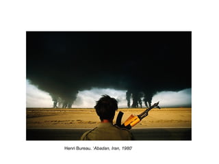 Henri Bureau. ‘Abadan, Iran, 1980’
 