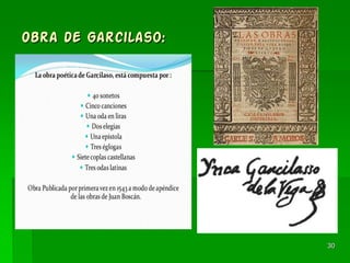 Obra de Garcilaso:
30
 