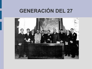 GENERACIÓN DEL 27
 