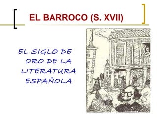 EL BARROCO (S. XVII) ,[object Object]