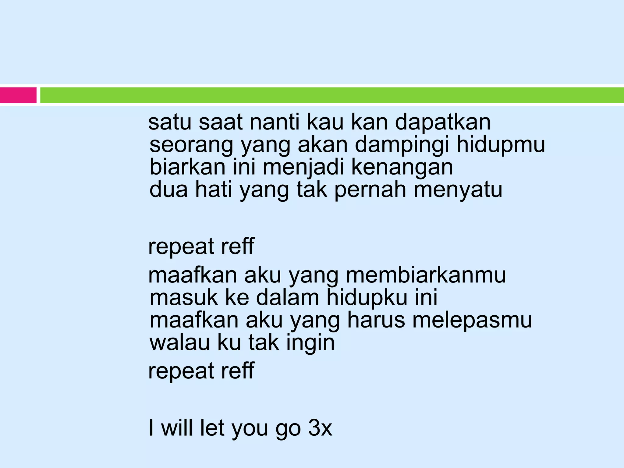 Lirik lagu melepasmu PPT Lirik lagu melepasmu PPT