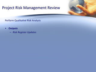 Project Risk Management Review Perform Qualitative Risk Analysis Outputs Risk Register Updates 
