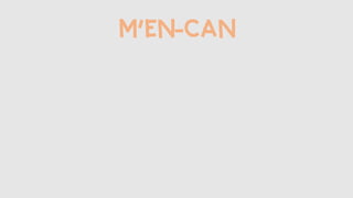 M’EN-CAN
 