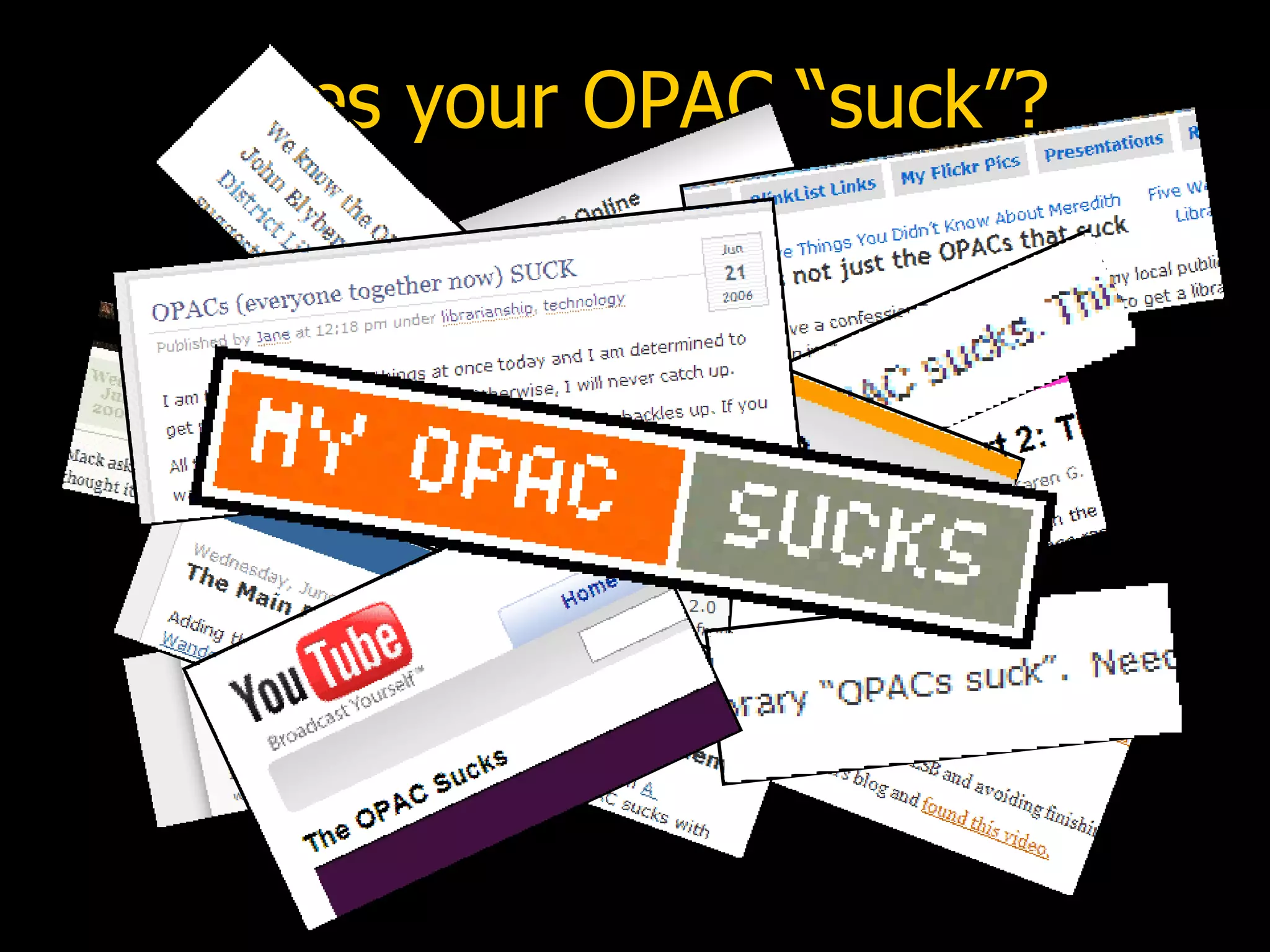 does your OPAC “suck”? 