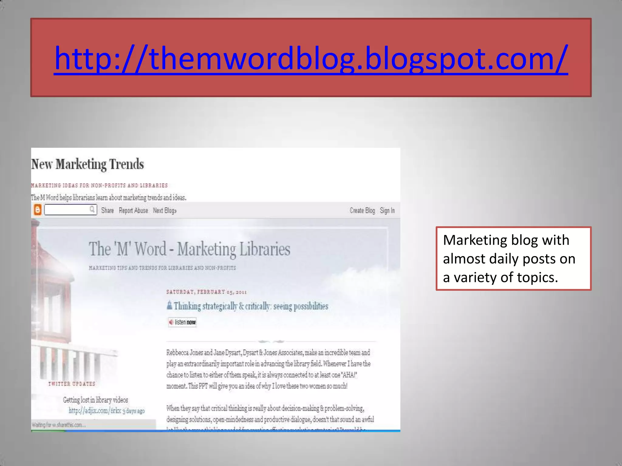 http://themwordblog.blogspot.com/Marketing blog with almost daily posts on a variety of topics.