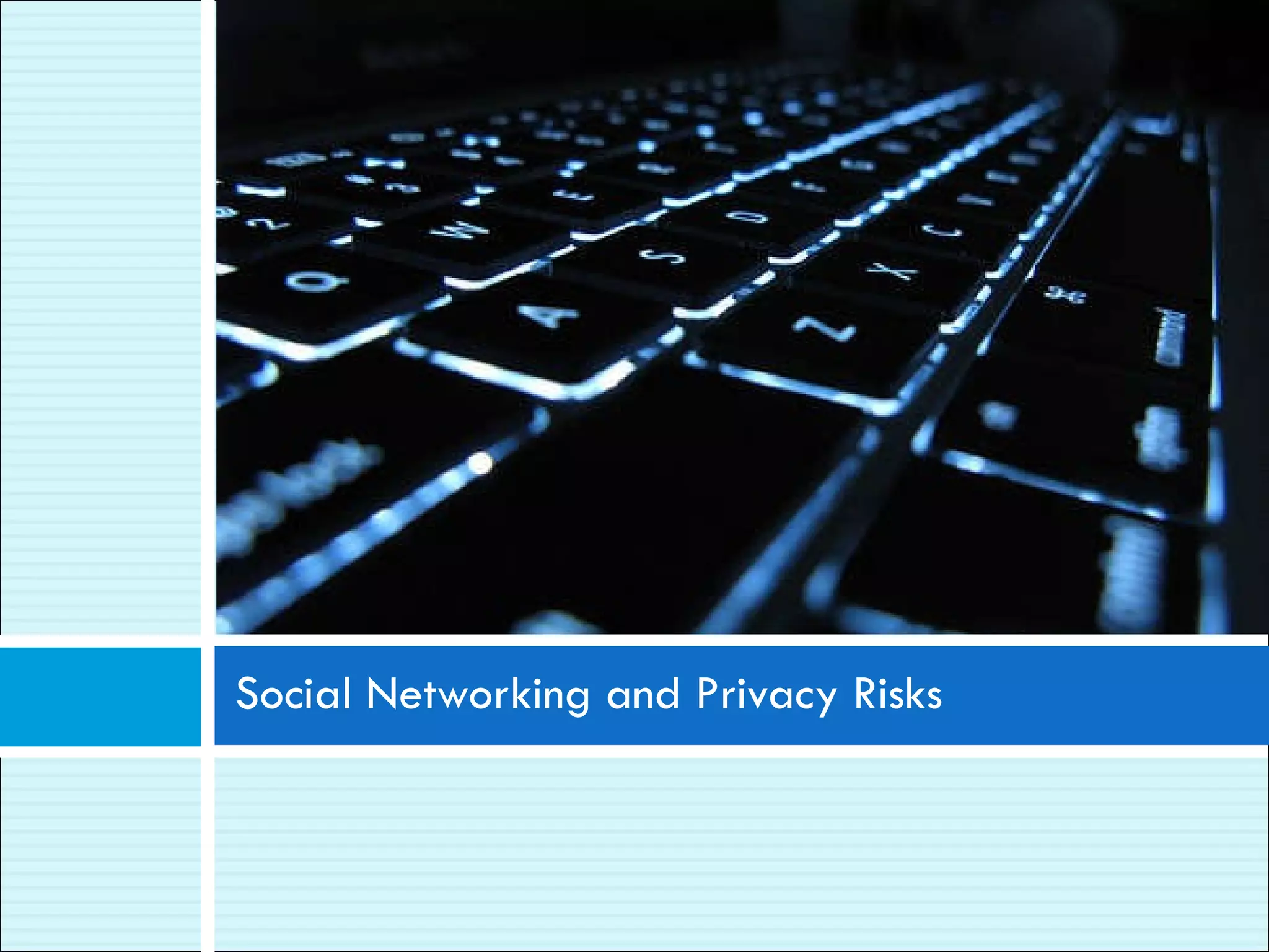 Social Networking and Privacy Risks 