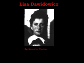 Lisa Dawidowicz ,[object Object]