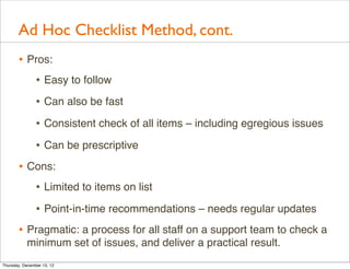 Ad Hoc Checklist Method, cont.
       • Pros:
          • Easy to follow
                • Can also be fast
              ...