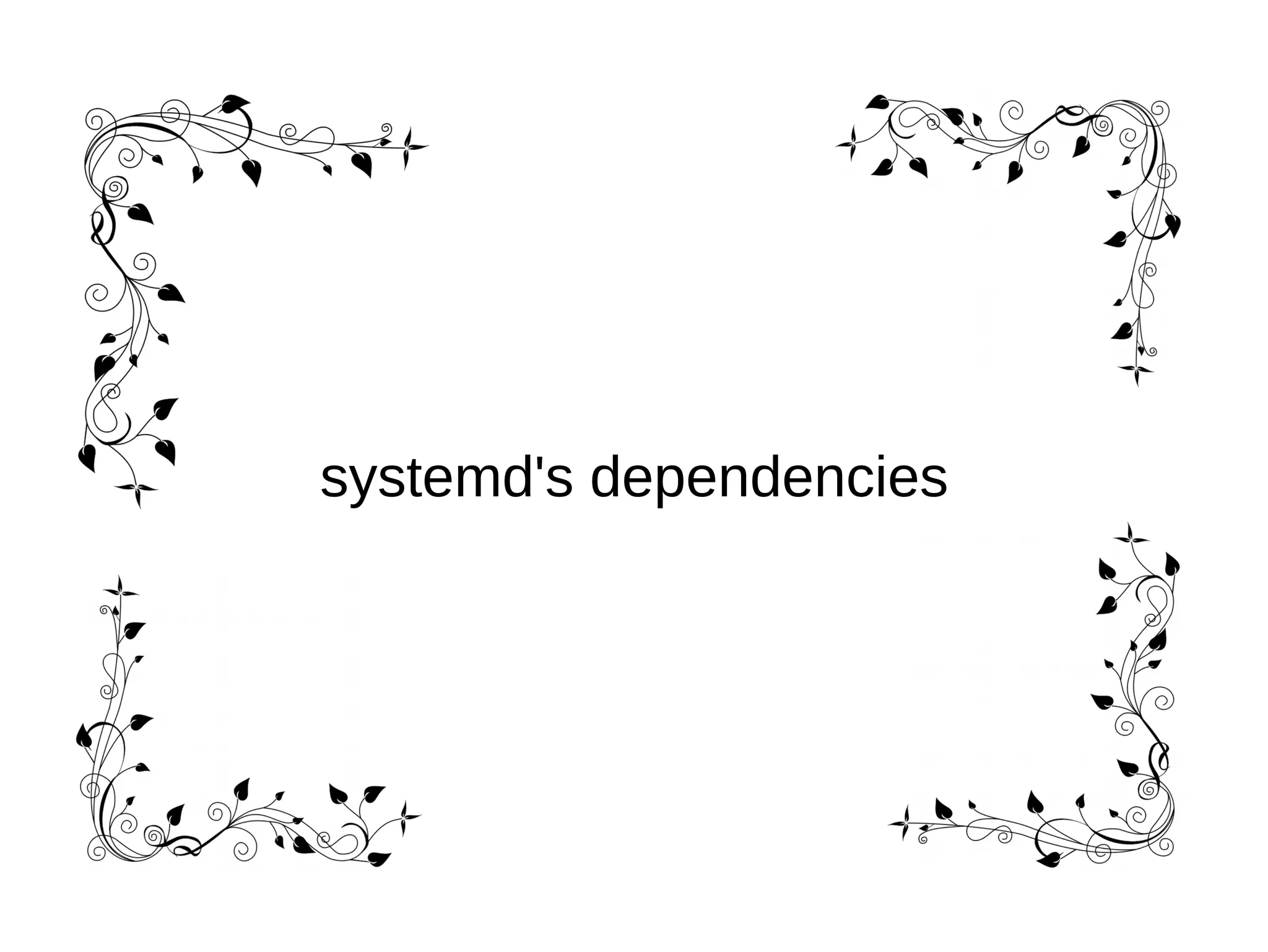 systemd's dependencies
 