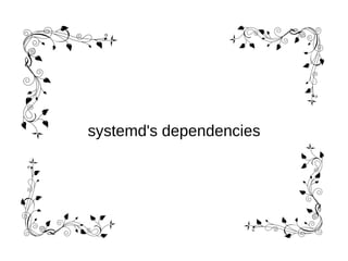 systemd's dependencies
 