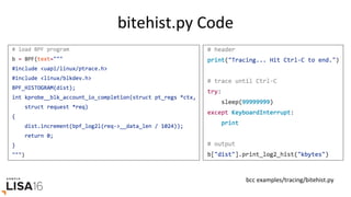 bitehist.py	Code	
bcc	examples/tracing/bitehist.py	
 