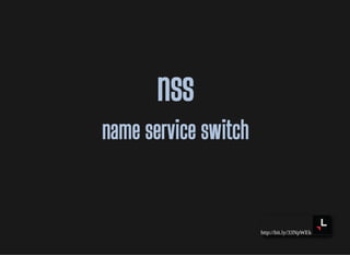 http://bit.ly/33NpWEk
nssnss
name service switchname service switch
 