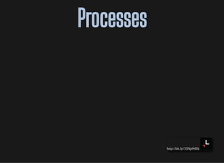 http://bit.ly/33NpWEk
ProcessesProcesses
 