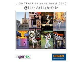 LIGHTFAIR International 2012
    @LisaAtLightfair
 