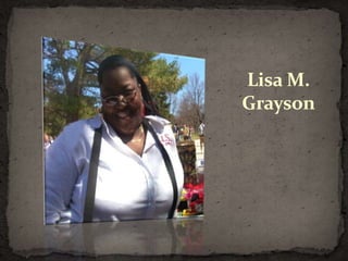 Lisa M.
Grayson
 