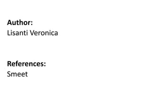 Author:
Lisanti Veronica
References:
Smeet