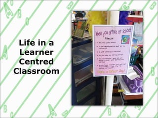 Life in a Learner Centred Classroom 