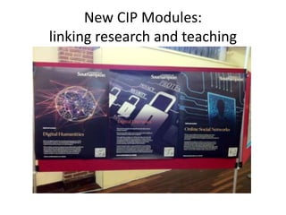 New CIP Modules: 
linking research and teaching 
 
