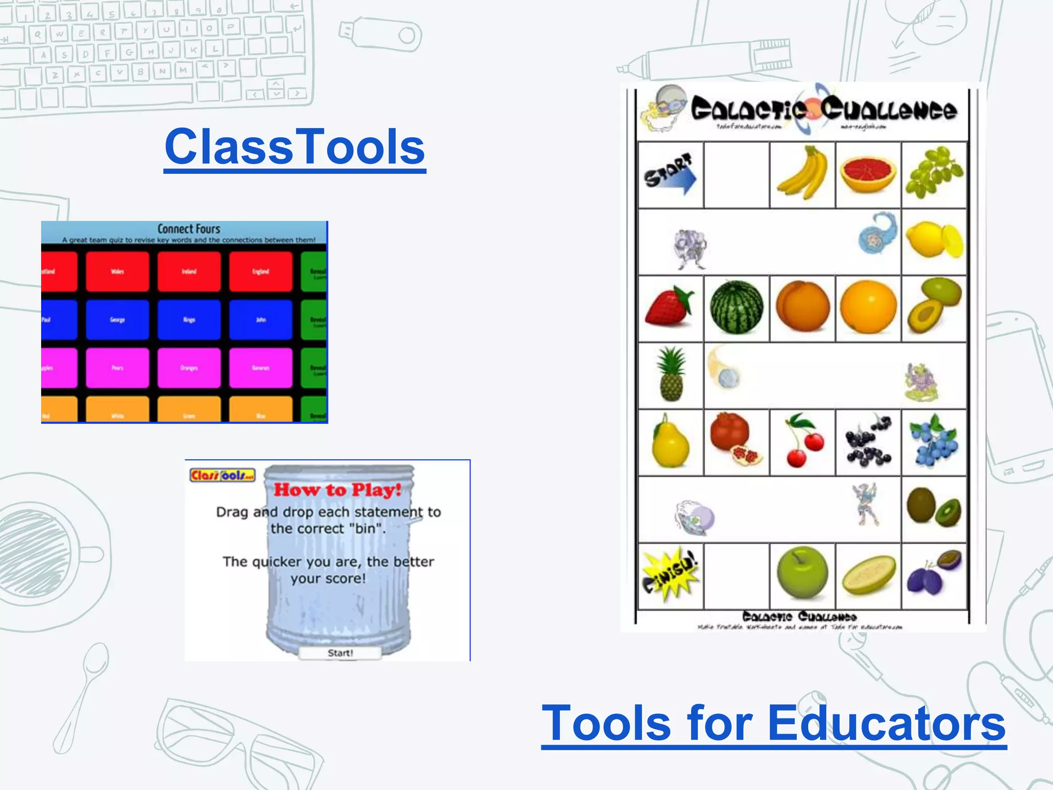 ClassTools
Tools for Educators
 
