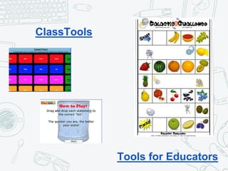 ClassTools
Tools for Educators
 