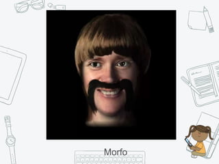 Morfo
 