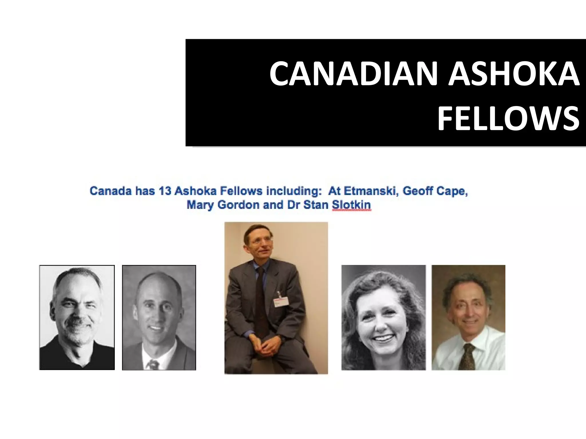 CANADIAN ASHOKA FELLOWS 