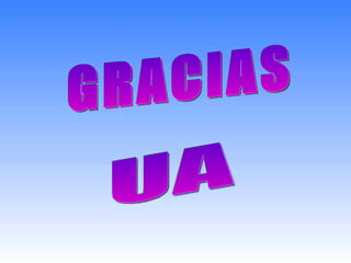 GRACIAS UA  