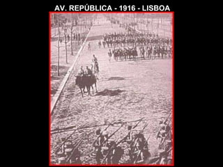 AV. REPÚBLICA - 1916 - LISBOA 