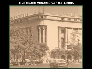 CINE TEATRO MONUMENTAL 1965 - LISBOA 