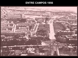 ENTRE CAMPOS 1956 