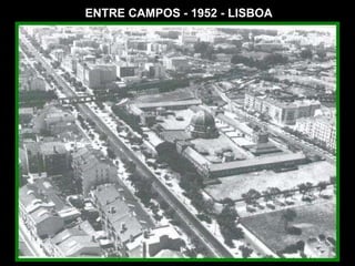 ENTRE CAMPOS - 1952 - LISBOA 