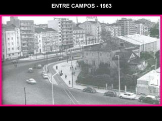 ENTRE CAMPOS - 1963 