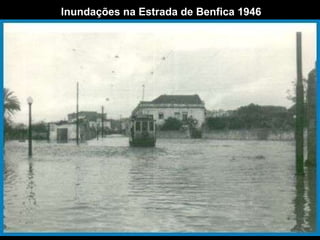 Inundações na Estrada de Benfica 1946 