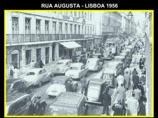 RUA AUGUSTA - LISBOA 1956 