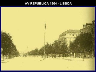 AV REPUBLICA 1904 - LISBOA 