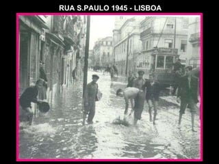 RUA S.PAULO 1945 - LISBOA 