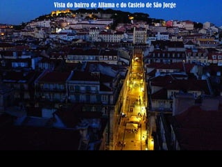 Vista do bairro de Alfama e do Castelo de São Jorge 