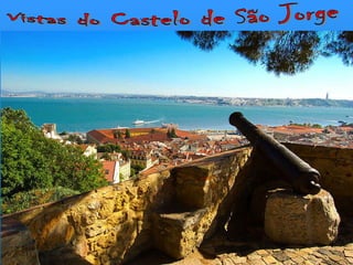 Vistas do Castelo de São Jorge 