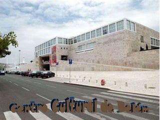Centro Cultural de Belém 