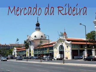 Mercado da Ribeira 