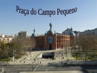 Praça do Campo Pequeno 
