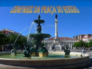 Chafariz da Praça do Rossio 